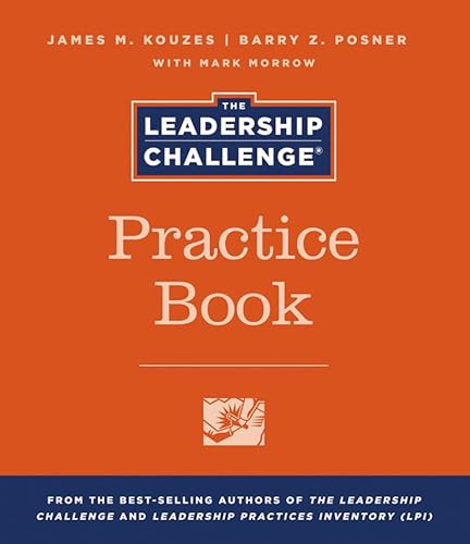 The Leadership Challenge Practice Book (J–B Leadership Challenge: Kouzes/Posner) - Click to Buy