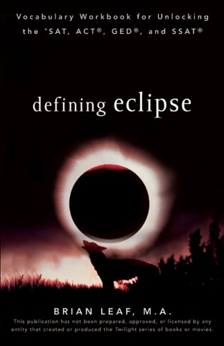 Defining Eclipse: Vocabulary Workbook for Unlocking the SAT, ACT, GED, and SSAT (Defining Series) - Click to Buy