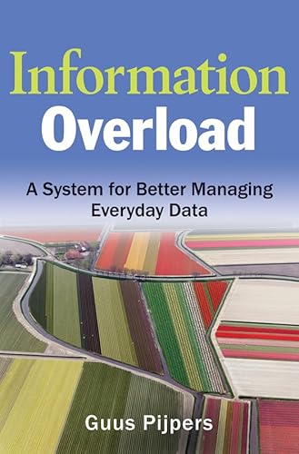 Information Overload: A System for Better Managing Everyday Data - Click to Buy