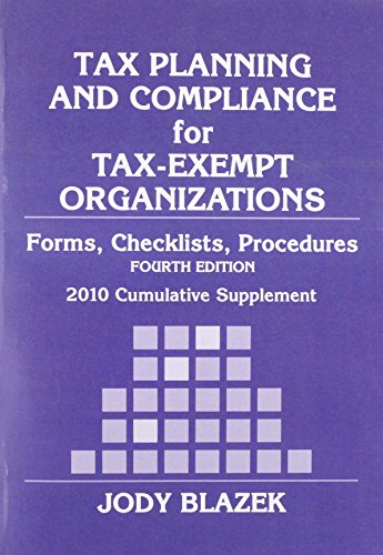 Tax Planning and Compliance for Tax–Exempt Organizations: 2010 Cumulative Supplement - Click to Buy