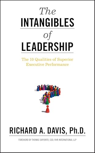 The Intangibles of Leadership: The 10 Qualities of Superior Executive Performance - Click to Buy