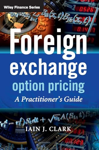 Foreign Exchange Option Pricing: A Practitioner's Guide - Click to Buy