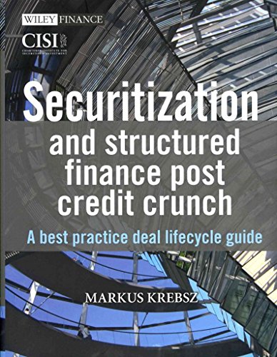 Securitization and Structured Finance Post Credit Crunch: A Best Practice Deal Lifecycle Guide (Wiley Finance Series) - Click to Buy