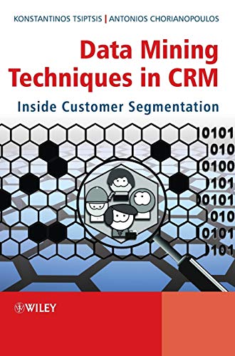 Data Mining Techniques in CRM: Inside Customer Segmentation - Click to Buy
