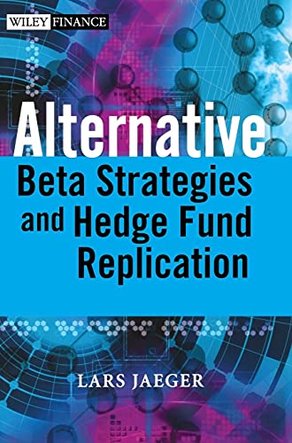 Alternative Beta Strategies and Hedge Fund Replication - Click to Buy