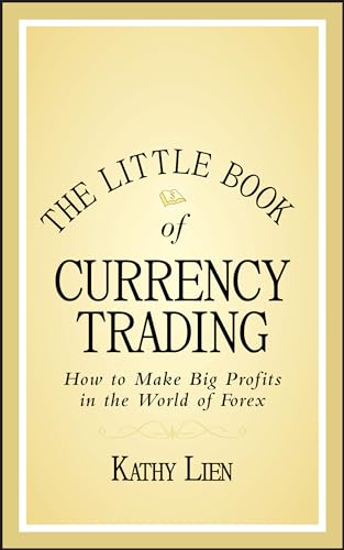 The Little Book of Currency Trading: How to Make Big Profits in the World of Forex - Click to Buy