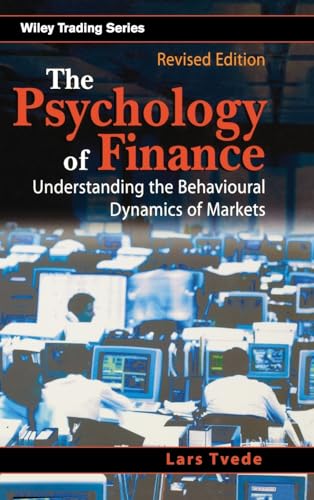 The Psychology of Finance: Understanding the Behavioral Dynamics of Markets, Revised Edition - Click to Buy