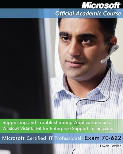 Exam 70-622: Supporting and Troubleshooting Applications on a Windows Vista Client for Enterprise Support Technicians with Lab Manual Set - Click to Buy