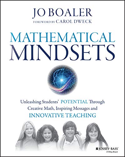 Mathematical Mindsets: Unleashing Students' Potential through Creative Math, Inspiring Messages and Innovative Teaching - Click to Buy