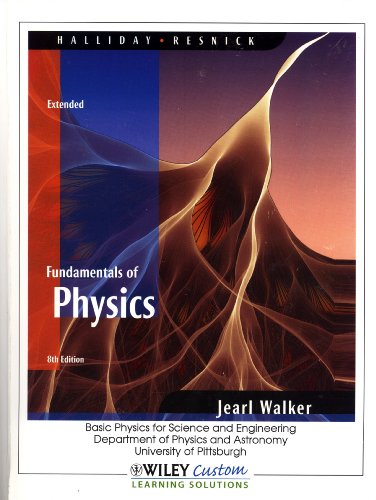 Fundamentals of Physics, Extended: Basic Physics for Science and Engineering, Department of Physics and Astronomy, University of Pittsburgh - Click to Buy