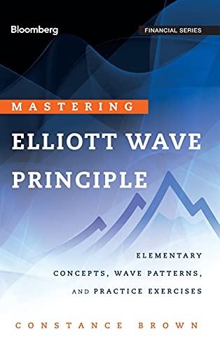 Mastering Elliott Wave Principle: Elementary Concepts, Wave Patterns, and Practice Exercises: 124 (Bloomberg Financial) - Click to Buy