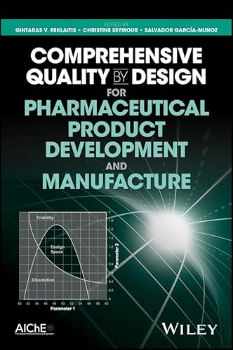 Comprehensive Quality by Design for Pharmaceutical Product Development and Manufacture - Click to Buy