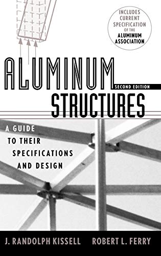 Aluminum Structures: A Guide to Their Specifications and Design - Click to Buy