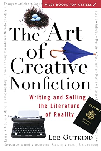 The Art of Creative Nonfiction: Writing and Selling the Literature of Reality (Wiley Books for Writers) - Click to Buy