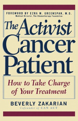 The Activist Cancer Patient: How to Take Charge of Your Treatment - Click to Buy