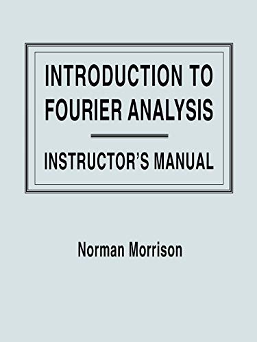 Introduction to Fourier Analysis: Instructor's Manual - Click to Buy