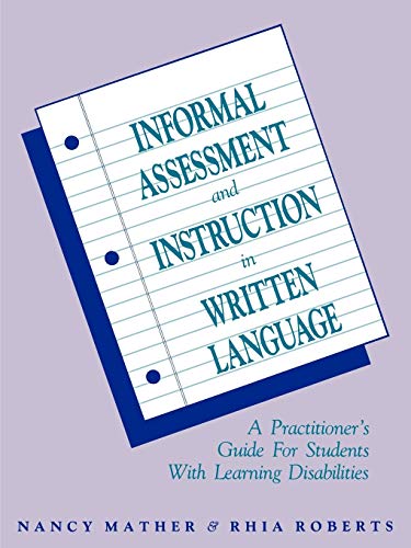 Informal Assessment and Instruction in Written Language: A Practitioner's Guide for Students with Learning Disabilities - Click to Buy