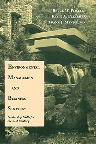 Environmental Management and Business Strategy: Leadership Skills for the 21st Century - Click to Buy