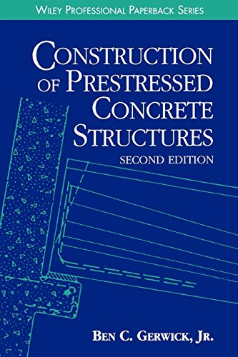 Construction of Prestressed Concrete Structures (WILEY PROFESSIONAL PAPERBACK SERIES) - Click to Buy