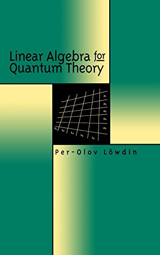 Linear Algebra for Quantum Theory - Click to Buy