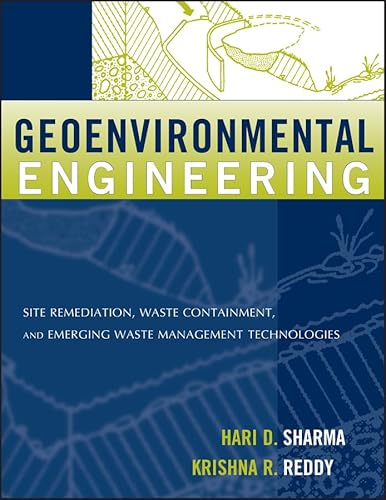 Geoenvironmental Engineering: Site Remediation, Waste Containment, and Emerging Waste Management Technologies - Click to Buy