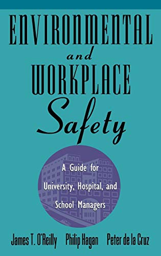 Environmental and Workplace Safety: A Guide for University, Hospital, and School Managers - Click to Buy
