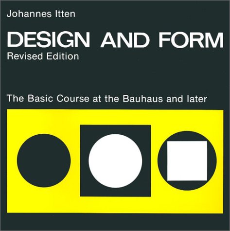 Design and Form: The Basic Course at the Bauhaus and Later, Revised Edition - Click to Buy