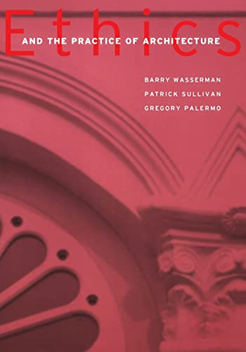 Ethics and the Practice of Architecture - Click to Buy