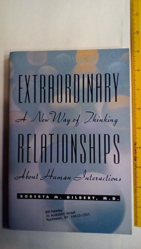 Extraordinary Relationships: A New Way of Thinking About Human Interactions - Click to Buy