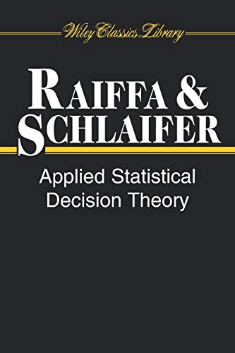 Applied Statistical Decision Theory: 78 (Wiley Classics Library) - Click to Buy
