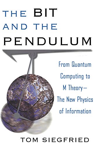 The Bit and the Pendulum: From Quantum Computing to M Theory--The New Physics of Information - Click to Buy