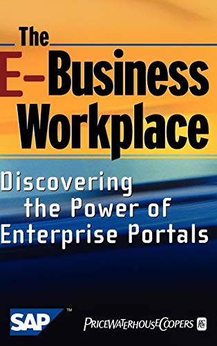 The E-Business Workplace: Discovering the Power of Enterprise Portals - Click to Buy