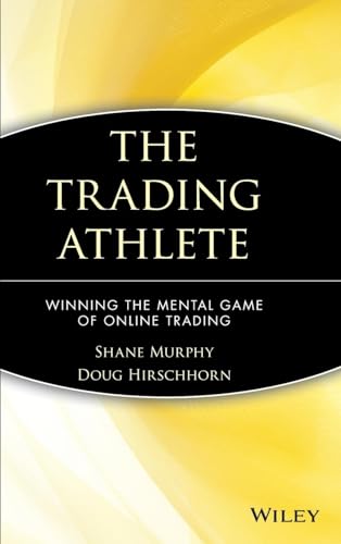 The Trading Athlete: Winning the Mental Game of Online Trading: 397 (Wiley Trading) - Click to Buy