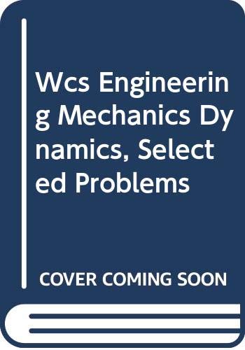 Wcs Engineering Mechanics Dynamics, Selected Problems