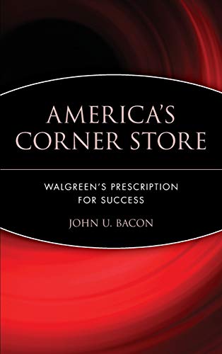 America's Corner Store: Walgreen's Prescription for Success