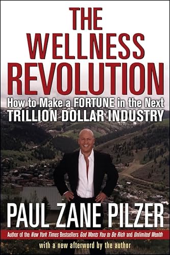 The Wellness Revolution: How to Make a Fortune in the Next Trillion Dollar Industry - Click to Buy