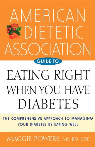 American Dietetic Association Guide to Eating Right When You Have Diabetes - Click to Buy