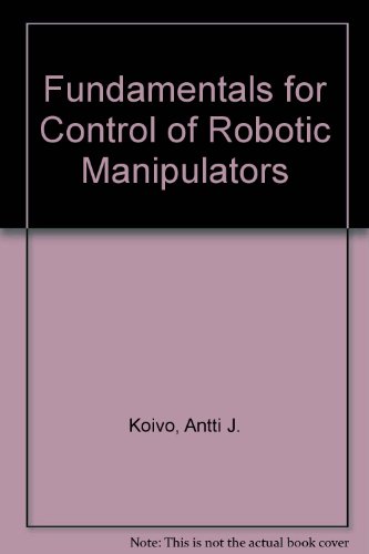 Fundamentals for Control of Robot Manipulators - Click to Buy