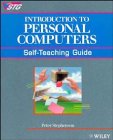 Introduction to Personal Computers: Self-Teaching Guide (Wiley Self Teaching Guides) - Click to Buy