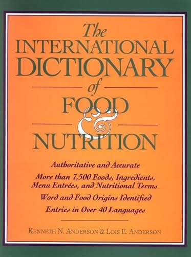 The International Dictionary of Food & Nutrition