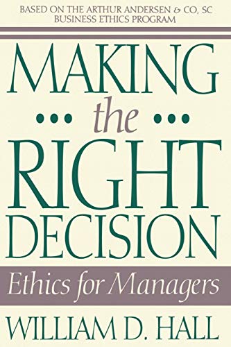 Making the Right Decision: Ethics for Managers