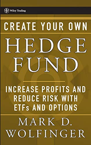 Create Your Own Hedge Fund: Increase Profits and Reduce Risks with ETFs and Options - Click to Buy