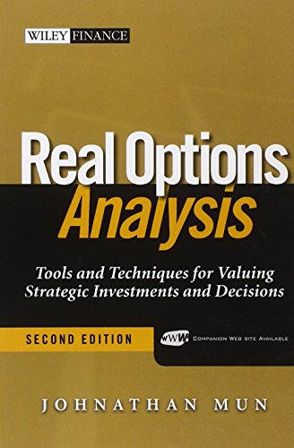 Real Options Analysis: Tools and Techniques for Valuing Strategic Investment and Decisions, 2nd Edition - Click to Buy