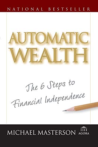 Automatic Wealth: The Six Steps to Financial Independence - Click to Buy