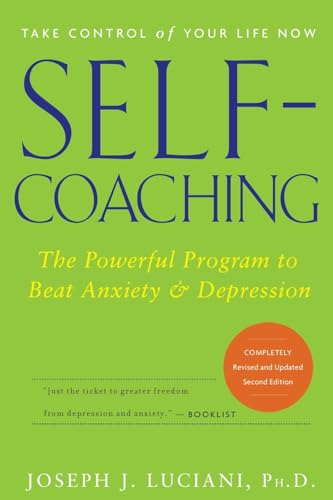 Self-Coaching: The Powerful Program to Beat Anxiety and Depression, 2nd Edition, Completely Revised and Updated - Click to Buy
