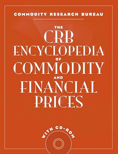The CRB Encyclopedia of Commodity and Financial Prices with CD-ROM - Click to Buy