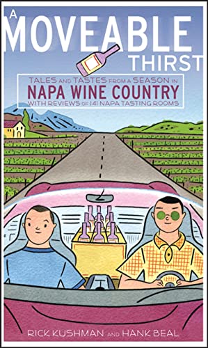 A Moveable Thirst: Tales and Tastes from a Season in Napa Wine Country - Click to Buy