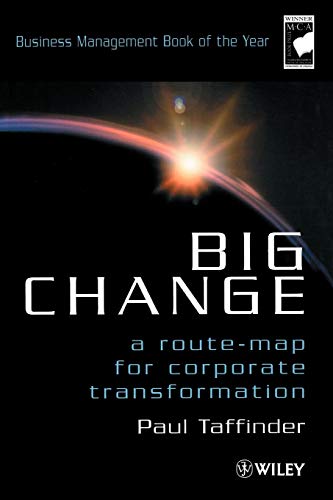 Big Change: A Route-Map for Corporate Transformation - Click to Buy