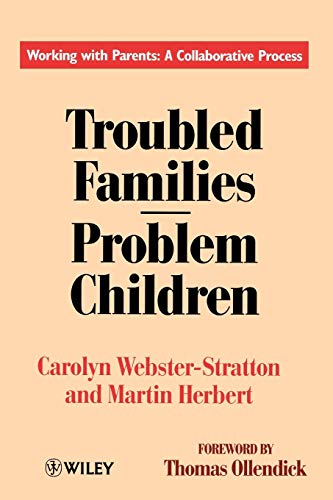 Troubled Families-Problem Children: Working with Parents: A Collaborative Process - Click to Buy