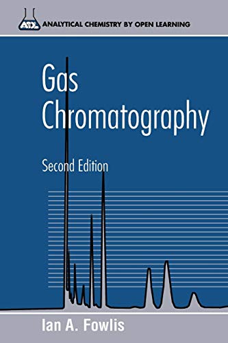 Gas Chromatography 2e: Analytical Chemistry by Open Learning: 37 - Click to Buy